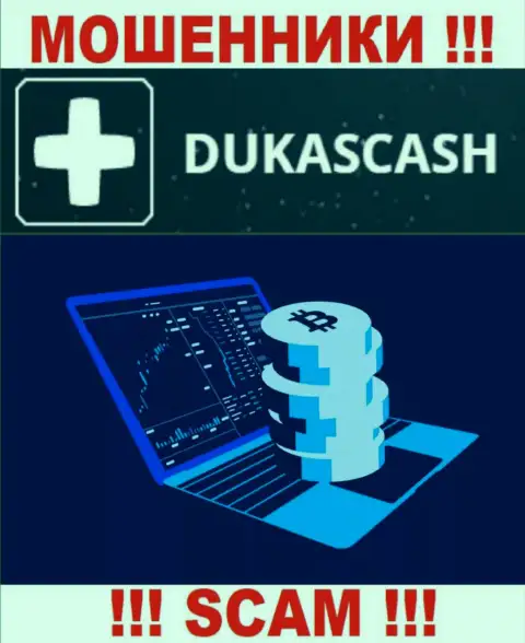 Рискованно сотрудничать с internet шулерами DukasCash, сфера деятельности которых Крипто торговля