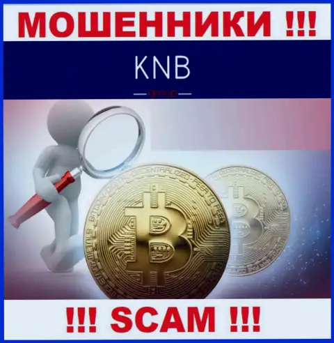 KNB Group работают нелегально - у этих internet шулеров не имеется регулирующего органа и лицензии, будьте бдительны !
