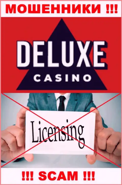 Отсутствие лицензии у компании Deluxe-Casino Com, лишь доказывает, что это мошенники