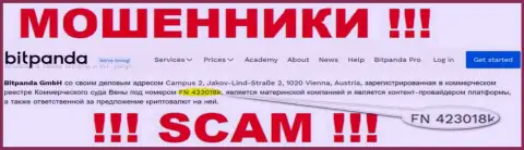FN 423018k - это номер регистрации internet-мошенников Битпанда ГмбХ, которые НЕ ВОЗВРАЩАЮТ ФИНАНСОВЫЕ ВЛОЖЕНИЯ !!!