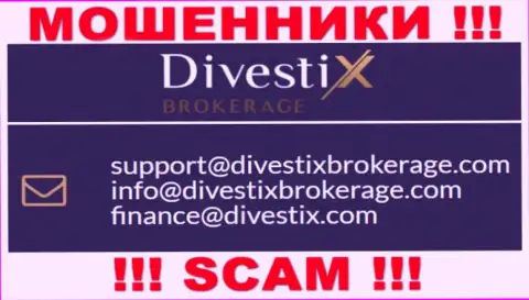 Выходить на связь с компанией DivestixBrokerage Com довольно опасно - не пишите к ним на адрес электронного ящика !!!