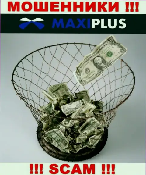 Рассчитываете получить большой доход, работая с организацией Maxi Plus ? Указанные интернет-мошенники не позволят