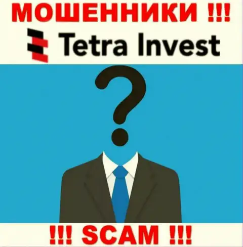 Не связывайтесь с интернет-мошенниками Tetra Invest - нет информации об их непосредственном руководстве
