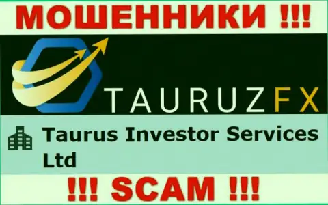 Сведения про юр лицо internet-лохотронщиков Tauruz FX - Taurus Investor Services Ltd, не обезопасит Вас от их загребущих рук