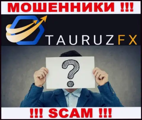 Не работайте с интернет-мошенниками ТаурузФХ - нет сведений об их прямом руководстве
