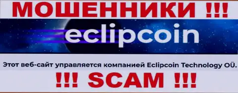 Вот кто руководит брендом EclipCoin - это Eclipcoin Technology OÜ
