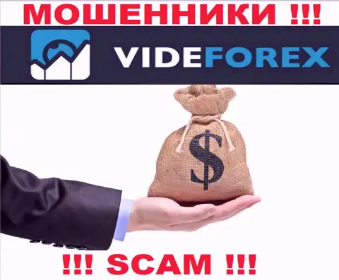 VideForex Com не дадут Вам забрать обратно финансовые средства, а а еще дополнительно комиссию потребуют