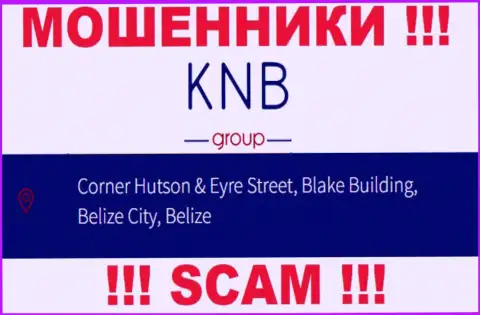 Денежные активы из организации KNB Group Limited забрать обратно нереально, потому что расположились они в офшорной зоне - Corner Hutson & Eyre Street, Blake Building, Belize City, Belize