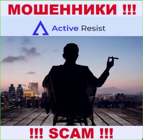 На интернет-ресурсе Active Resist не представлены их руководители - ворюги без последствий прикарманивают вложенные денежные средства