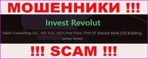 За слив доверчивых клиентов мошенникам Invest-Revolut Com ничего не будет, так как они пустили корни в оффшорной зоне: First Floor, First ST Vincent Bank LTD Building, James Street, Kingstown VC0100, St. Vincent and the Grenadines