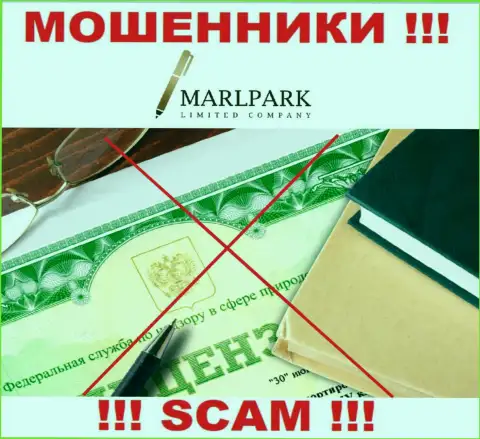 Деятельность internet-обманщиков MarlparkLtd Com заключается исключительно в сливе вложенных денежных средств, в связи с чем у них и нет лицензионного документа